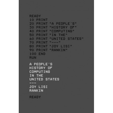 A People’s History of Computing in the United States