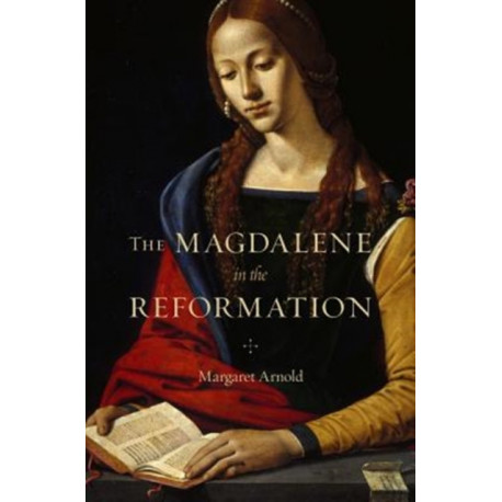 The Magdalene in the Reformation
