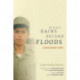 When Rains Became Floods: A Child Soldier's Story
