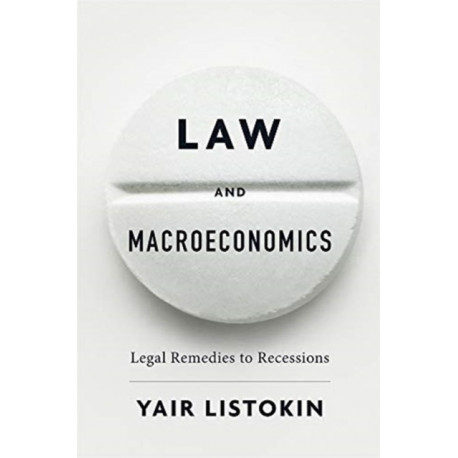 Law and Macroeconomics: Legal Remedies to Recessions