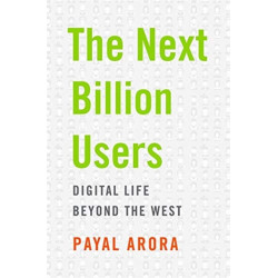 The Next Billion Users: Digital Life Beyond the West