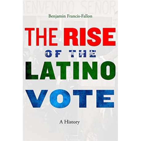 The Rise of the Latino Vote: A History
