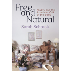 Free and Natural: Nudity and the American Cult of the Body