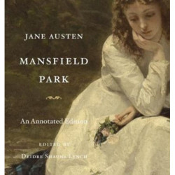 Mansfield Park: An Annotated Edition
