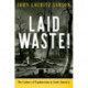 Laid Waste!: The Culture of Exploitation in Early America