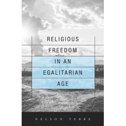Religious Freedom in an Egalitarian Age