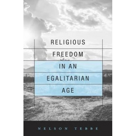 Religious Freedom in an Egalitarian Age