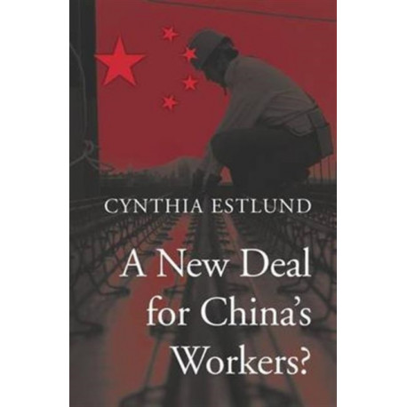 A New Deal for China’s Workers?