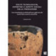 Scelte tecnologiche, expertise e aspetti sociali della produzione: Una metodologia multidisciplinare applicata allo studio della ceramica eneolitica