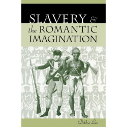 Slavery and the Romantic Imagination