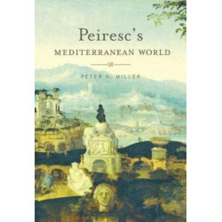Peiresc’s Mediterranean World