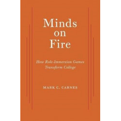 Minds on Fire: How Role-Immersion Games Transform College