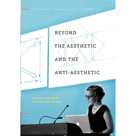 Beyond the Aesthetic and the Anti-Aesthetic