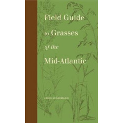 Field Guide to Grasses of the Mid-Atlantic