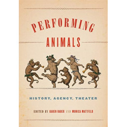 Performing Animals: History, Agency, Theater