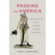 Passing to America: Antonio (Nee Maria) Yta’s Transgressive, Transatlantic Life in the Twilight of the Spanish Empire