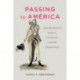 Passing to America: Antonio (Nee Maria) Yta’s Transgressive, Transatlantic Life in the Twilight of the Spanish Empire