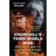Churchill's Third World War: British Plans to Attack the Soviet Empire 1945