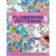 The Peaceful Pencil: Flowering Patterns: 75 Mindful Designs to Colour in