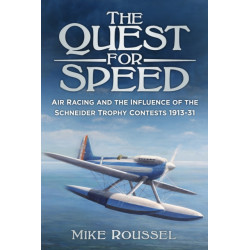 The Quest for Speed: Air Racing and the Influence of the Schneider Trophy Contests 1913-31