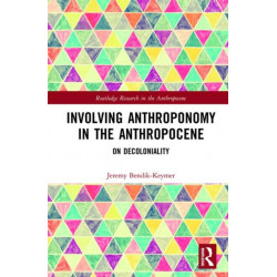 Involving Anthroponomy in the Anthropocene: On Decoloniality