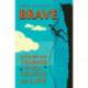 Brave: Being brave through the seasons of our lives