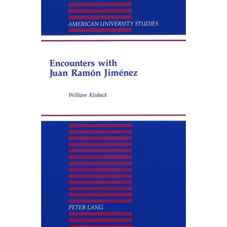 Encounters with Juan Ramon Jimenez