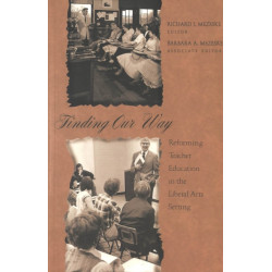 Finding Our Way: Reforming Teacher Education in the Liberal Arts Setting