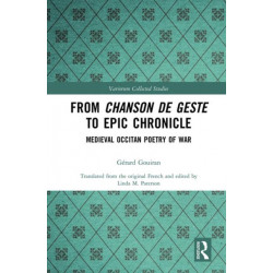 From Chanson de Geste to Epic Chronicle: Medieval Occitan Poetry of War