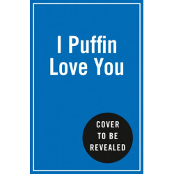 I Puffin Love You: Hilarious Animal Puns to Help You Share the Love