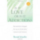 Is it Love or is it Addiction?