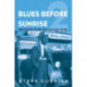 Blues Before Sunrise 2: Interviews from the Chicago Scene