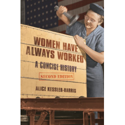 Women Have Always Worked: A Concise History