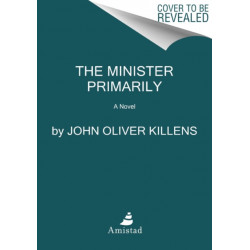 The Minister Primarily: A Novel