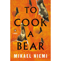 To Cook a Bear: A Novel