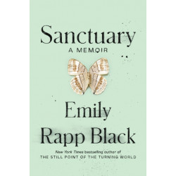 Sanctuary: A Memoir