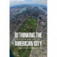 Rethinking the American City: An International Dialogue