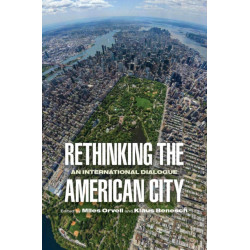Rethinking the American City: An International Dialogue