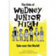 The Kids of Widney Junior High Take Over the World!