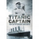 Titanic Captain: The Life of Edward John Smith