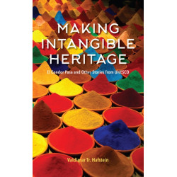 Making Intangible Heritage: El Condor Pasa and Other Stories from UNESCO