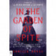 In the Garden of Spite: A Novel of the Black Widow of La Porte