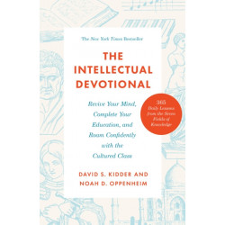 The Intellectual Devotional: Revive Your Mind, Complete Your Education, and Roam Confidently with the Cultured Class