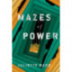 Mazes of Power