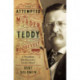 The Attempted Murder of Teddy Roosevelt