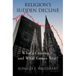 Religion's Sudden Decline: What's Causing it, and What Comes Next?