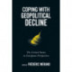 Coping with Geopolitical Decline: The United States in European Perspective
