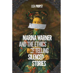 Marina Warner and the Ethics of Telling Silenced Stories