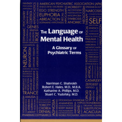 The Language of Mental Health: A Glossary of Psychiatric Terms
