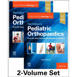 Tachdjian's Pediatric Orthopaedics: From the Texas Scottish Rite Hospital for Children, 6th edition: 2-Volume Set